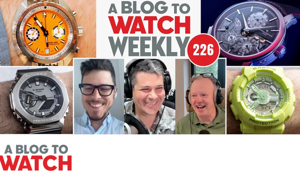 aBlogtoWatch Weekly Podcast #226: Rolex Roadblocks, Doxa Overload, and Price on Request