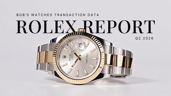 Is the Rolex Market Going Up or Down? Q2 2026 Sales Data - YouTube - Bob's Watches - Buy & Sell Rolex