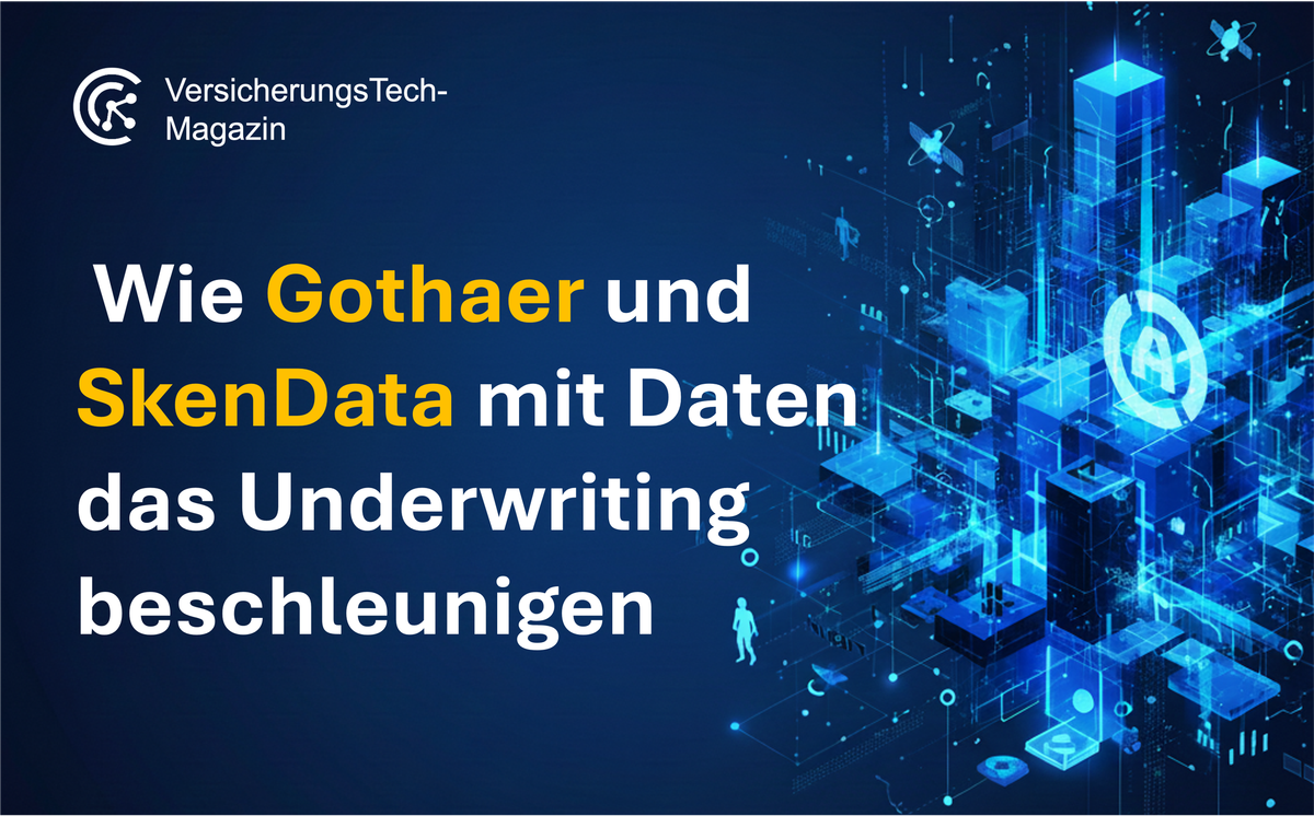 Wie Gothaer und SkenData mit Daten das Underwriting beschleunigen und präzisieren