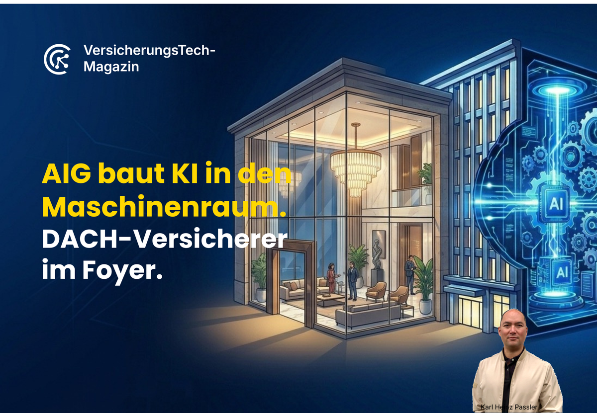 Wie AIG mit GenAI Underwriting, Schaden und Bestand beschleunigt — und warum die meisten DACH-Versicherer am falschen Ende anfangen