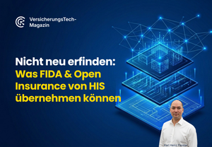 Nicht neu erfinden: Was FIDA, FRIDA und Open Insurance vom HIS lernen können