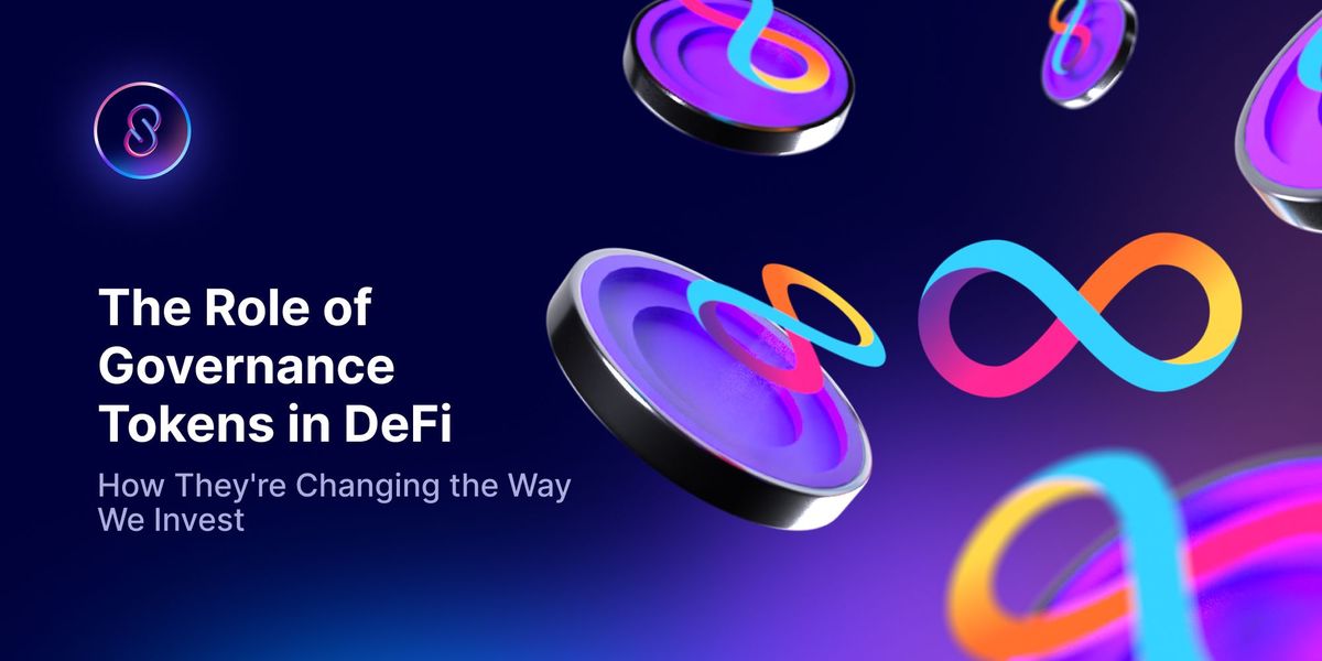 The Role of Governance Tokens in DeFi: How They're Changing the Way We Invest