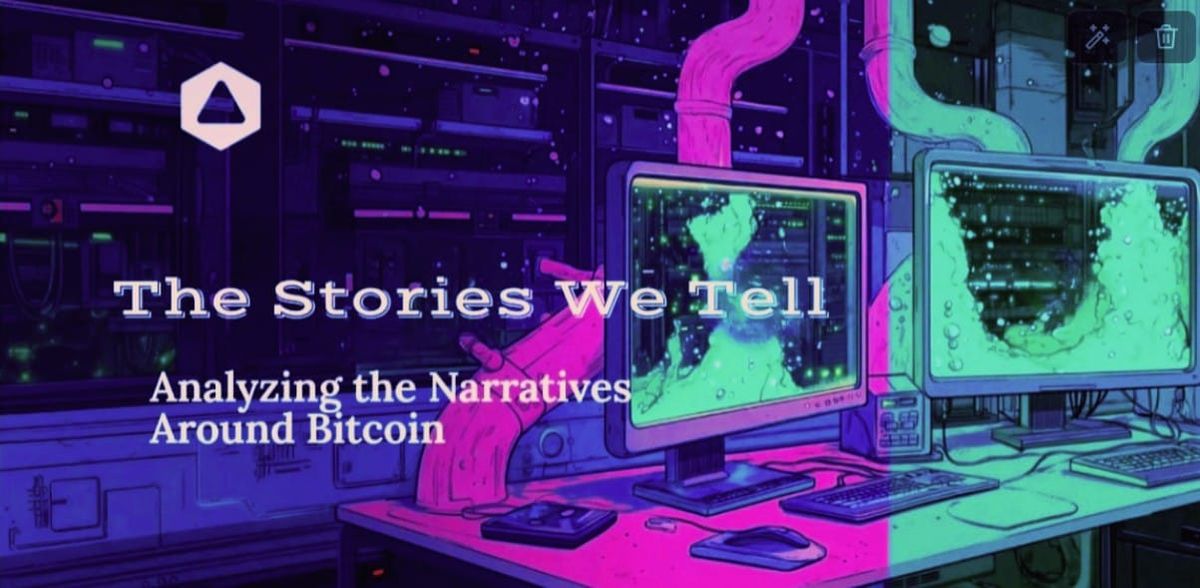 The Stories We Tell: Analyzing the Narratives Around Bitcoin