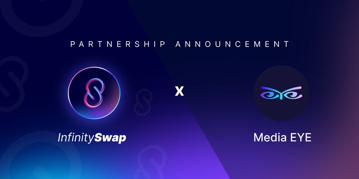 InfinitySwap Forms a Strategic Partnership with Media EYE