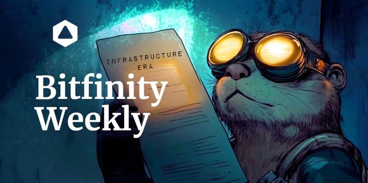 Bitfinity Weekly : Infrastructure Era