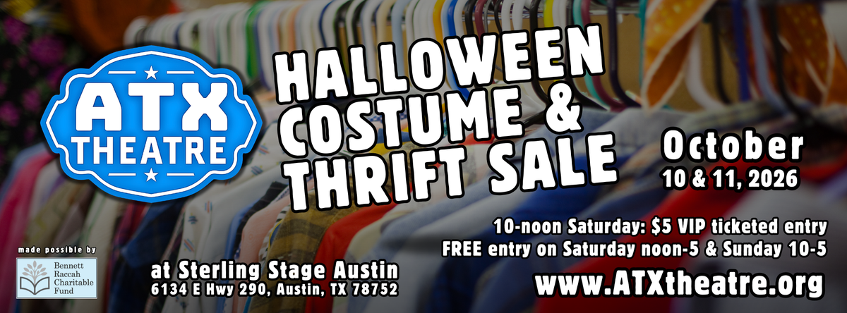 ATX Theatre Halloween Costume & Thrift Sale banner advertising the October 10–11, 2026 event at Sterling Stage Austin, with $5 VIP and free general admission options.
