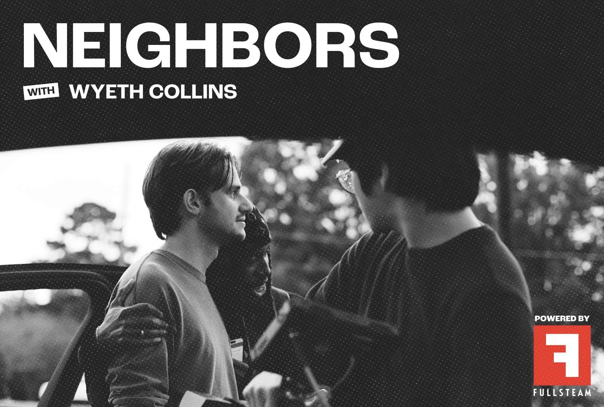 Neighbors: Wyeth Collins