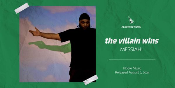 Album Review: the villain wins, by MESSIAH!