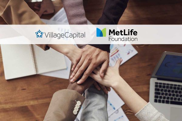 Village Capital y MetLife Foundation realizan inversiones en Chari y Finerio Connect