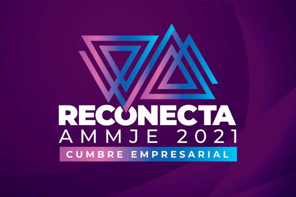 Mujeres empresarias realizarán Cumbre Reconecta AMMJE 2021