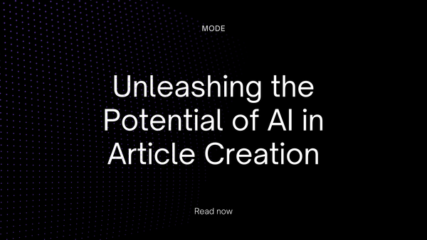 Unleashing the Potential of AI in Article Creation