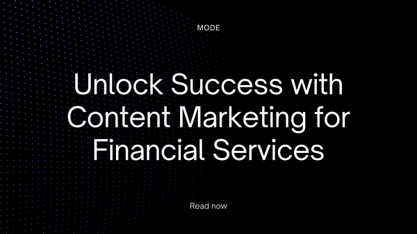 Unlock Success with Content Marketing for Financial Services