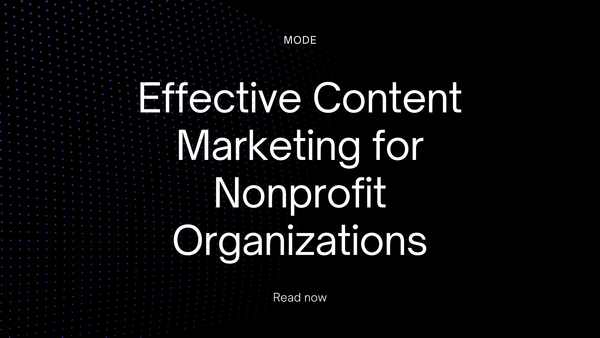 Effective Content Marketing for Nonprofit Organizations - A Guide