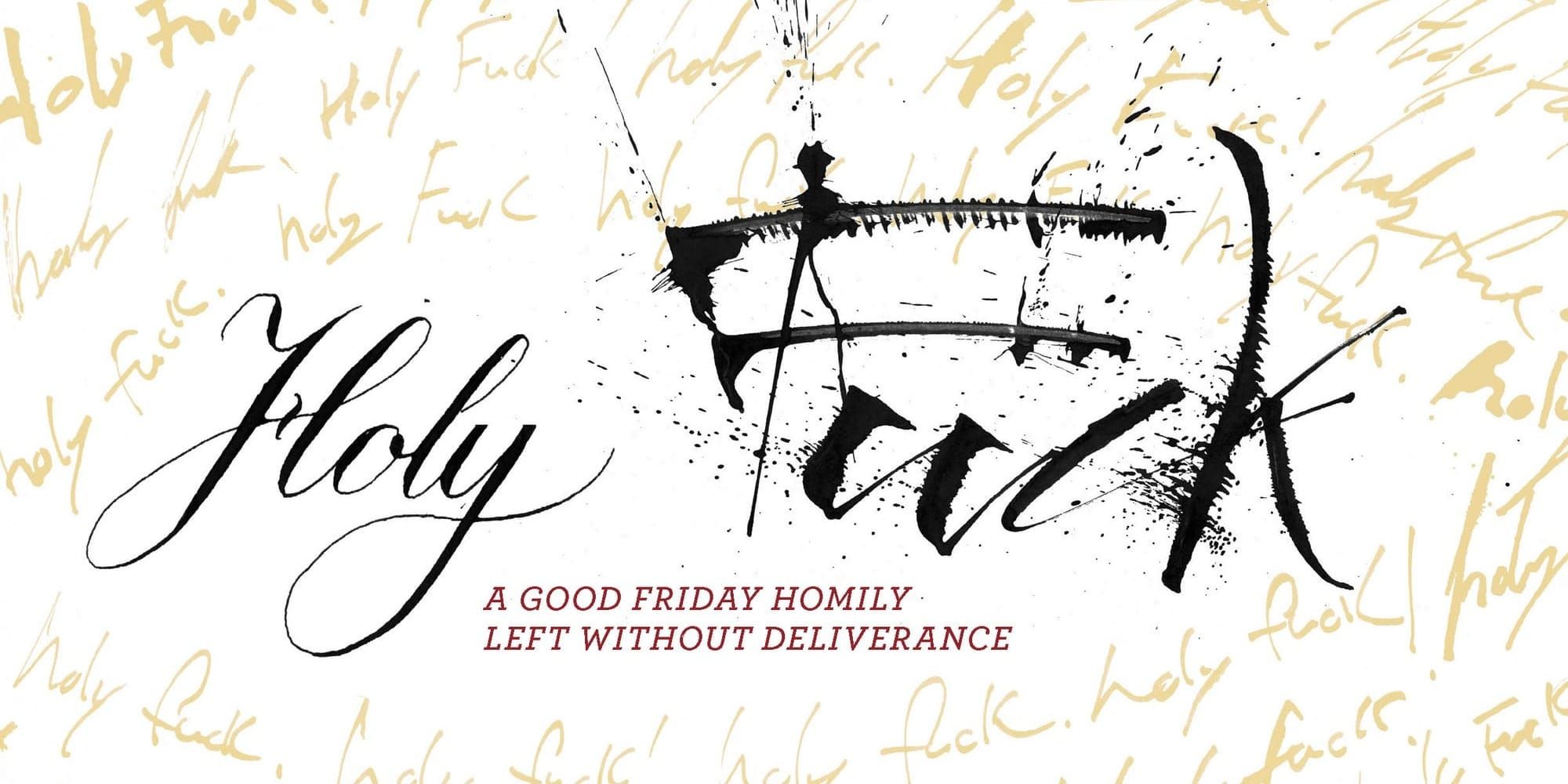 Good Friday: (A Homily) Left Without Deliverance