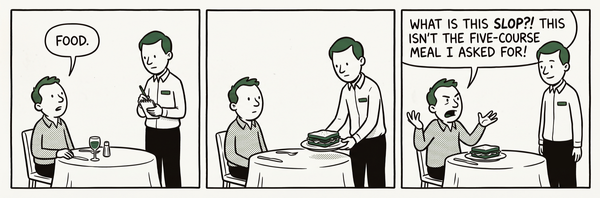 You ordered the slop