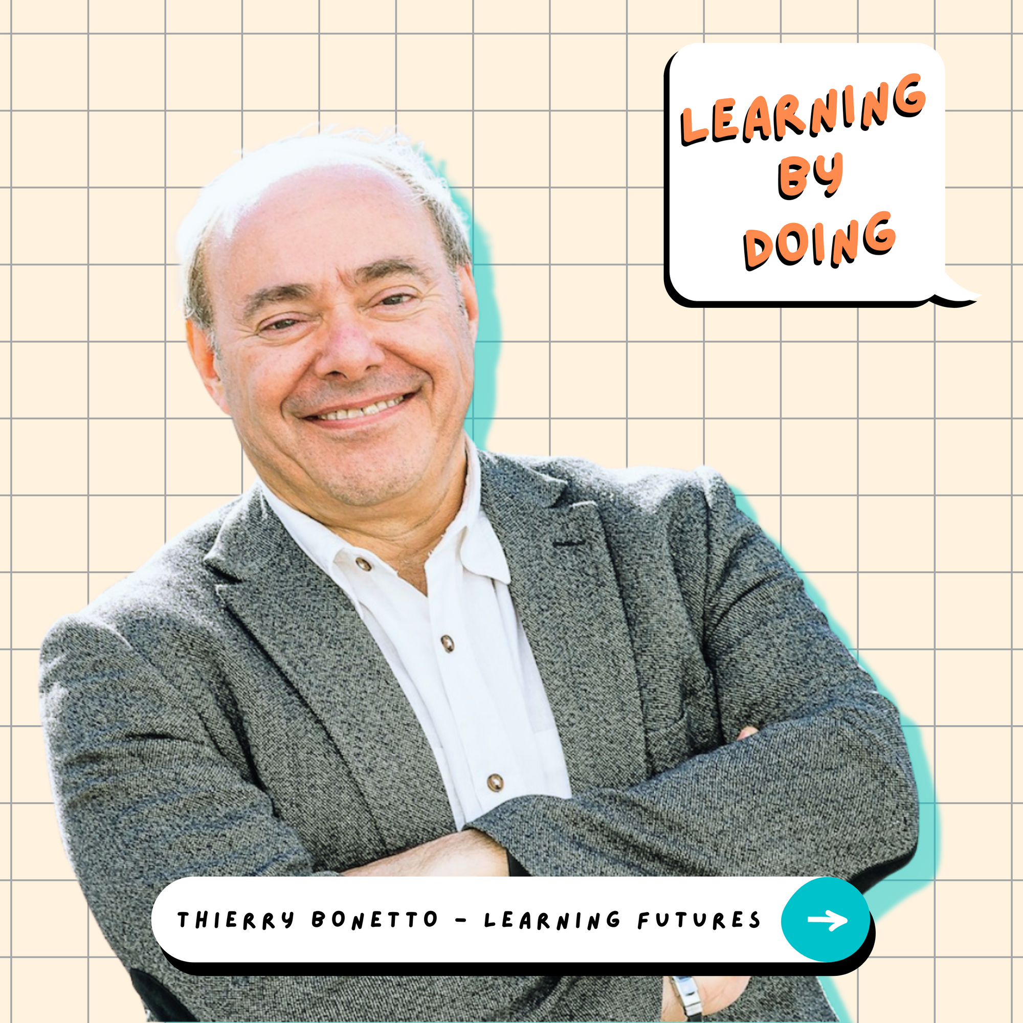 Learning by doing #2 - Thierry Bonetto - Comment mettre en place une culture de l’apprentissage dans son organisation ?