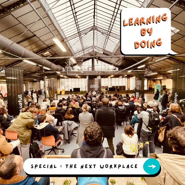 Learning by Doing #37 - Episode Spécial : The NEXT Workplace - À quoi ressemblera notre bureau demain ?
