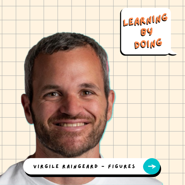 Learning by Doing #44 - Virgile Raingeard - Cultiver la transparence jusque dans sa politique salariale