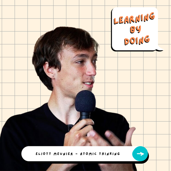 Learning by Doing #58 - Eliott Meunier - Optimiser son apprentissage en solo