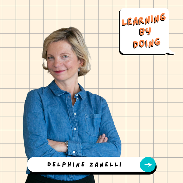 Learning by Doing #136 - Delphine Zanelli - De manager à leader : les clés pour réussir votre transformation
