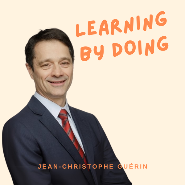 Learning by Doing #146 - Jean-Christophe Guerin - Inverser la pyramide pyramide managériale : l’exemple Michelin