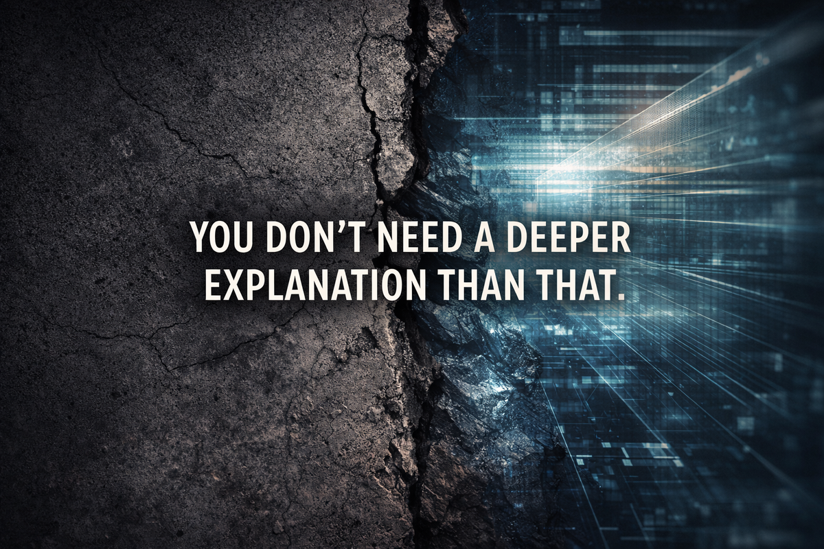 You Don't Need a Deeper Explanation Than That