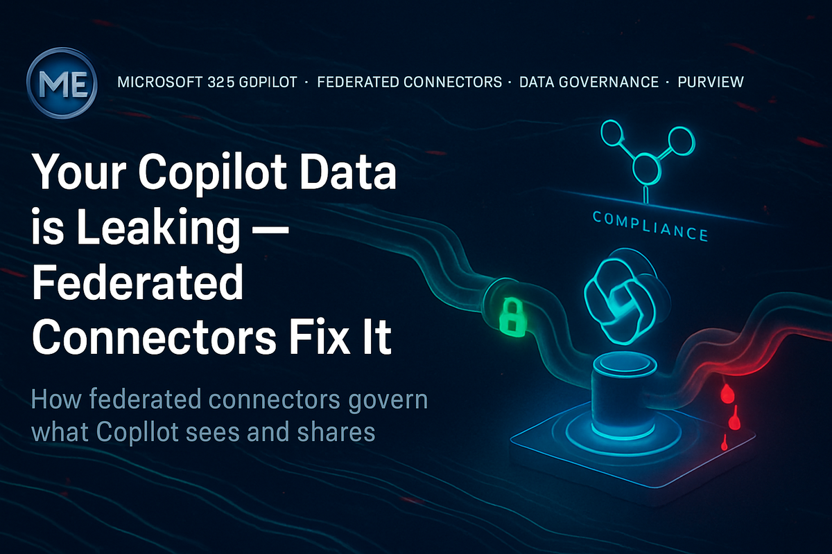 Your Copilot Data is Leaking — Federated Connectors Fix It