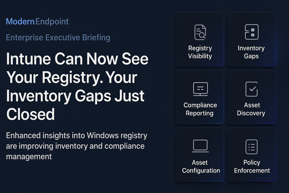 Intune Can Now See Your Registry. Your Inventory Gaps Just Closed.