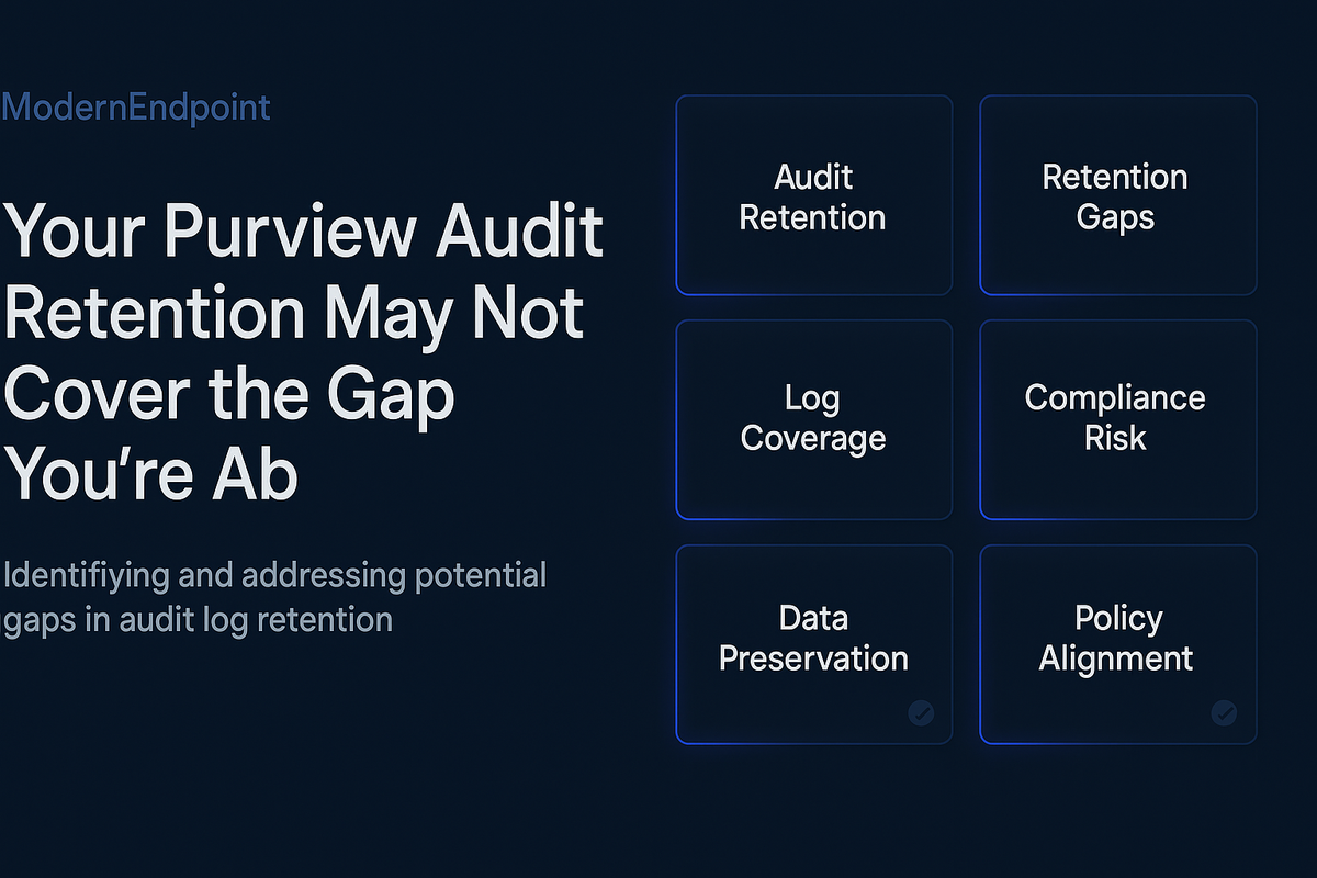 Your Purview Audit Retention May Not Cover the Gap You're About to Create