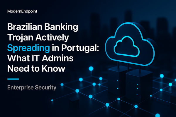 Brazilian Banking Trojan Actively Spreading in Portugal: What IT Admins Need to Know