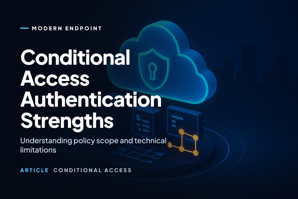 Conditional Access Authentication Strengths: What the Policy Accepts and Where the Guarantees End
