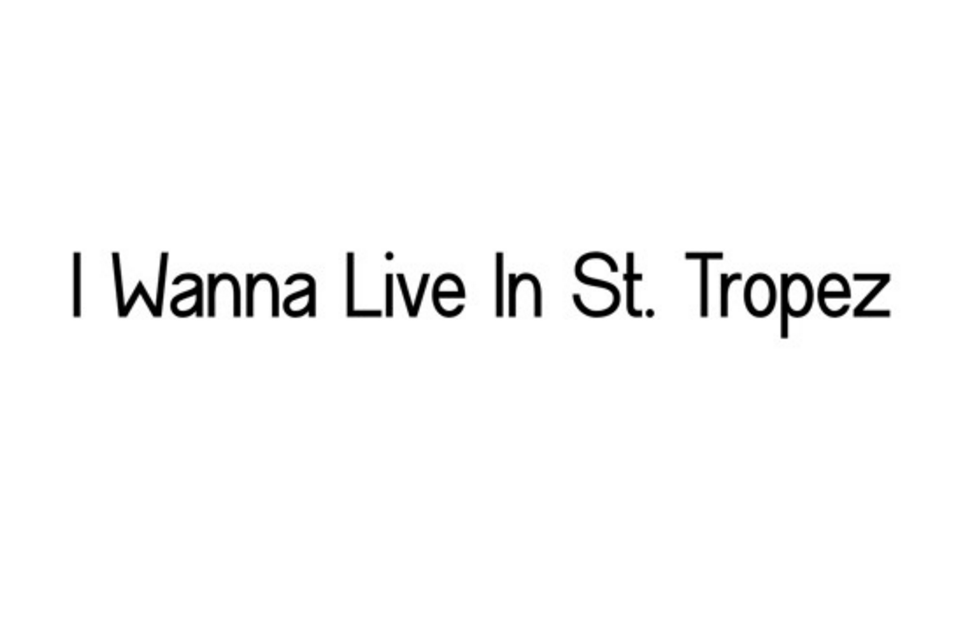 NEW TRACK: St. Tropez - I Wanna Live In St. Tropez