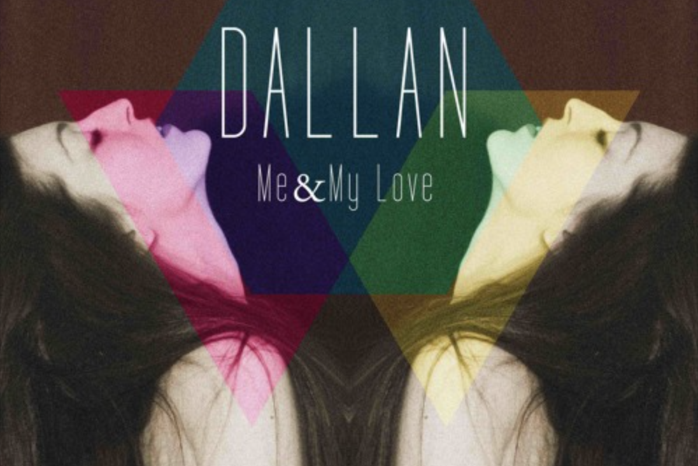 SONG PICK: Dallan - Me & My Love