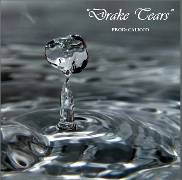 NEW MUSIC: Calicco - Drake Tears