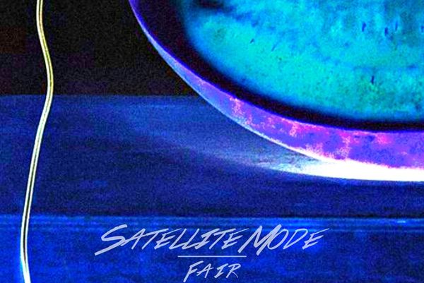 SONG PICK: Satellite Mode - Fair