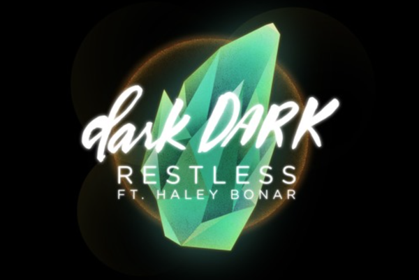 SONG PICK: DarkDARK - Restless (ft. Haley Bonar)
