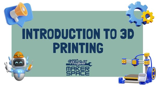Intro to 3D Printing