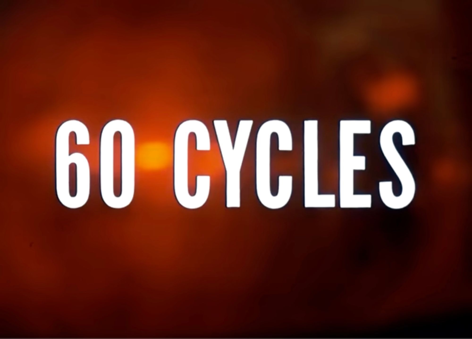 60 Cycles