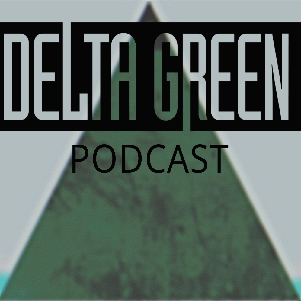 DELTA GREEN PODCAST