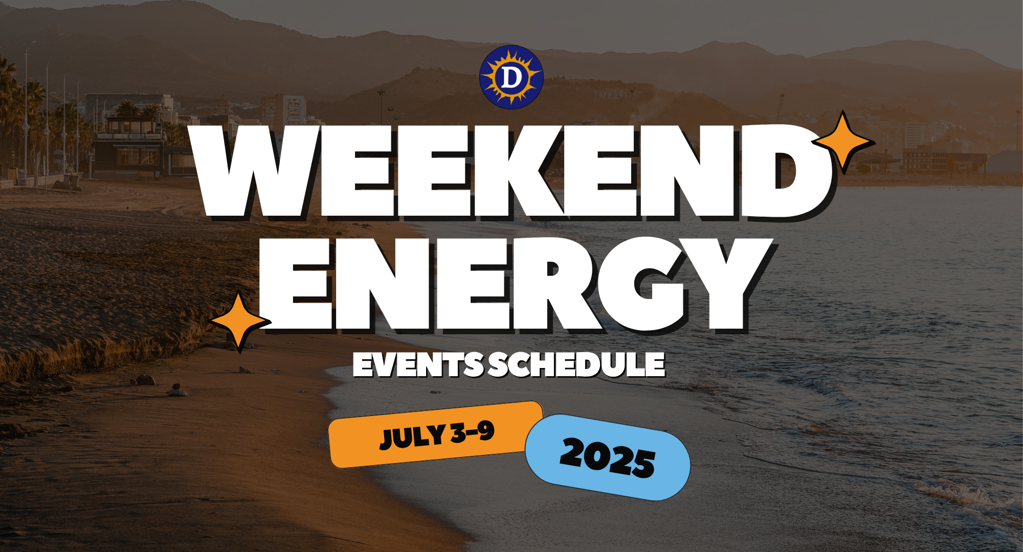 Image of a beach in the background with writing that says "Weekend Energy Events Schedule July 3-9 2025"
