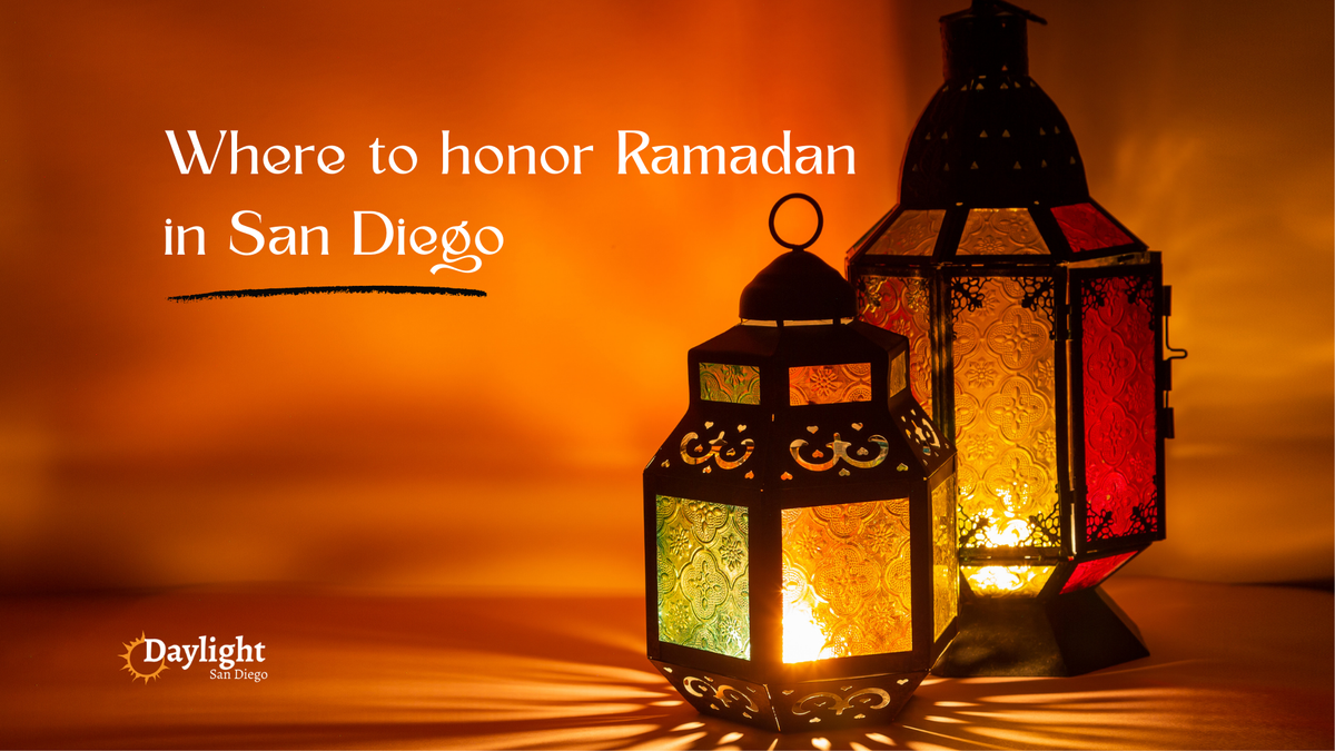 Picture of two metal and glass lanterns with lit flames inside and the words "Where to honoro Ramadan in San Diego" with the Daylight San Diego logo.
