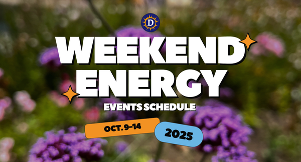 Image of purple flowers with the words Weekend Energy Events Schedule Oct. 9-14 2025