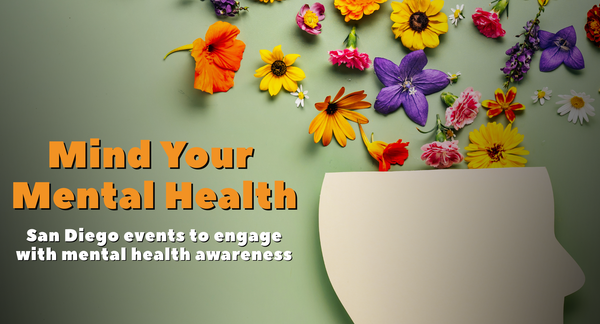 How to prioritize your well-being during Mental Health Awareness Month in San Diego