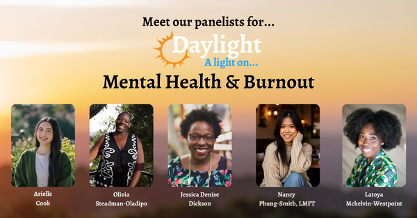 Picture of a sunset with the words "Meet our panelists for Daylight A light on Mental Health & Burnout"