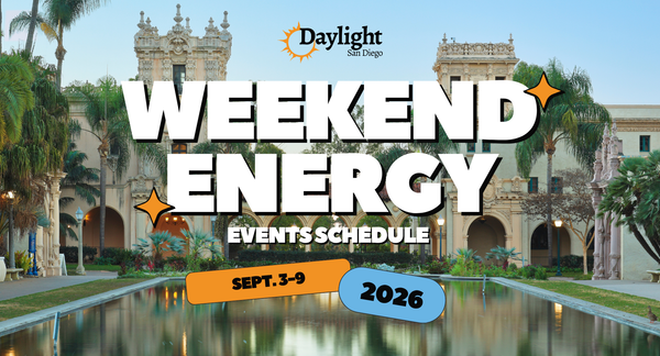 Picture of an image of ornate buildings and a pool of water in a park with the words "Daylight San Diego Weekend Energy Events Schedule Sept. 3-9 2026"
