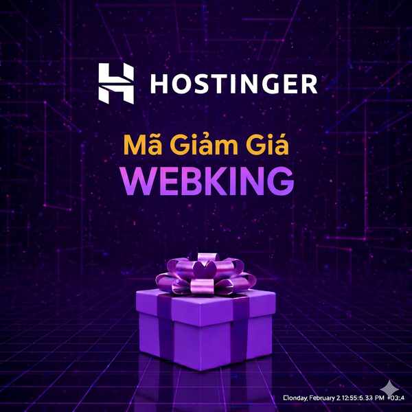 Hostinger OpenClaw Mã Giảm Giá "WEBKING"