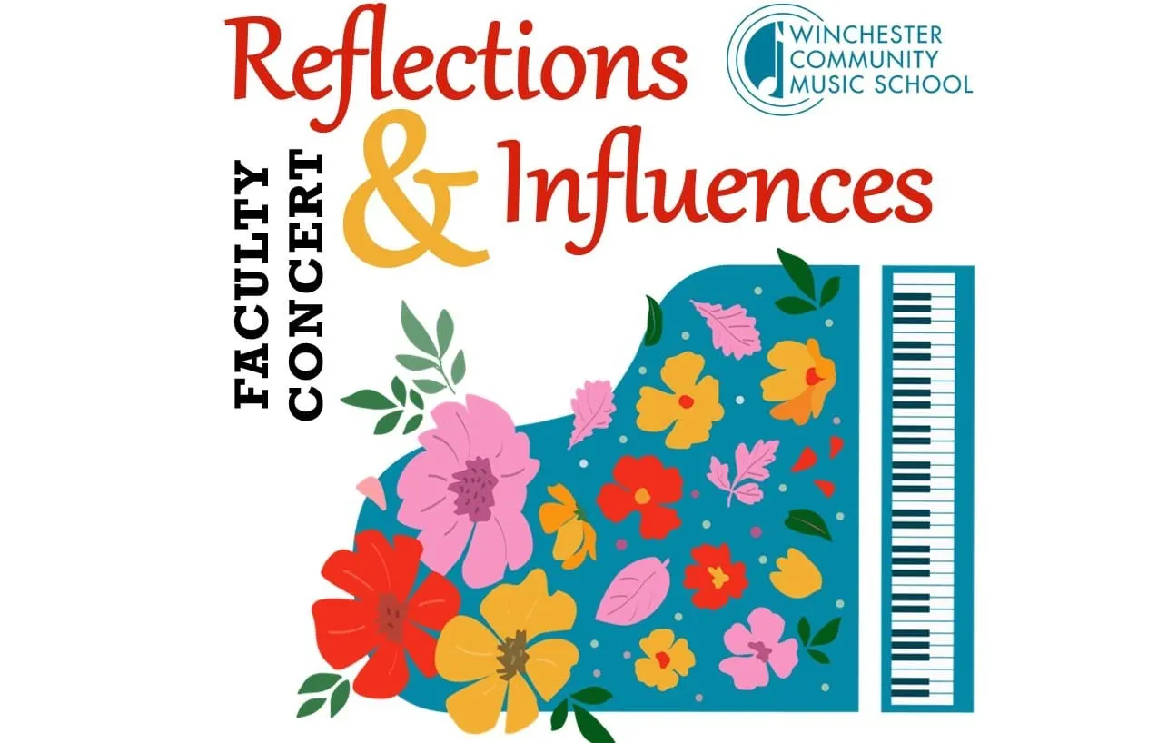 Winchester Community Music School presents ‘Reflections & Influences’ faculty concert