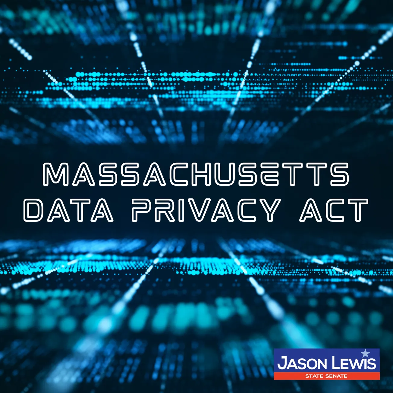 Sen. Jason Lewis, Mass. Senate Pass the Massachusetts Data Privacy Act