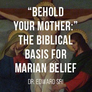 Behold Your Heavenly Blessed Mother! John 19:27