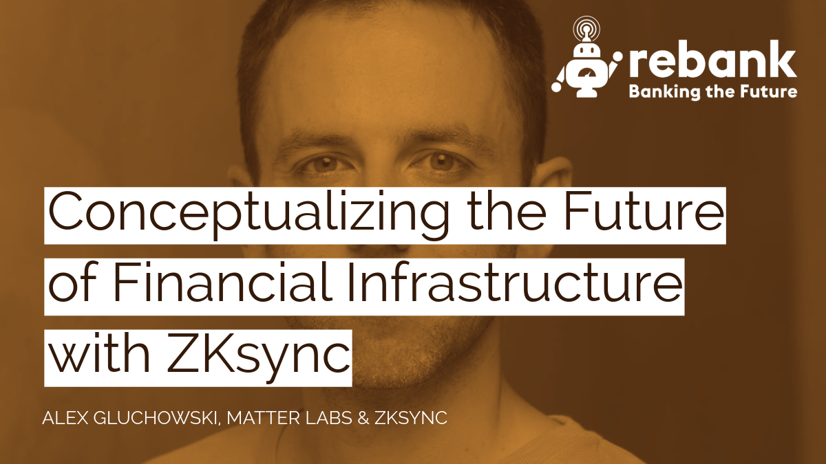 Conceptualizing the Future of Financial Infrastructure with ZKsync